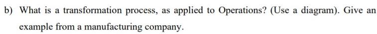 b) What is a transformation process, as applied