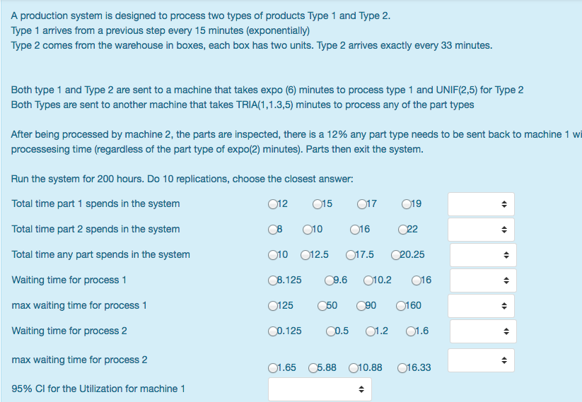 A production system is designed to process two