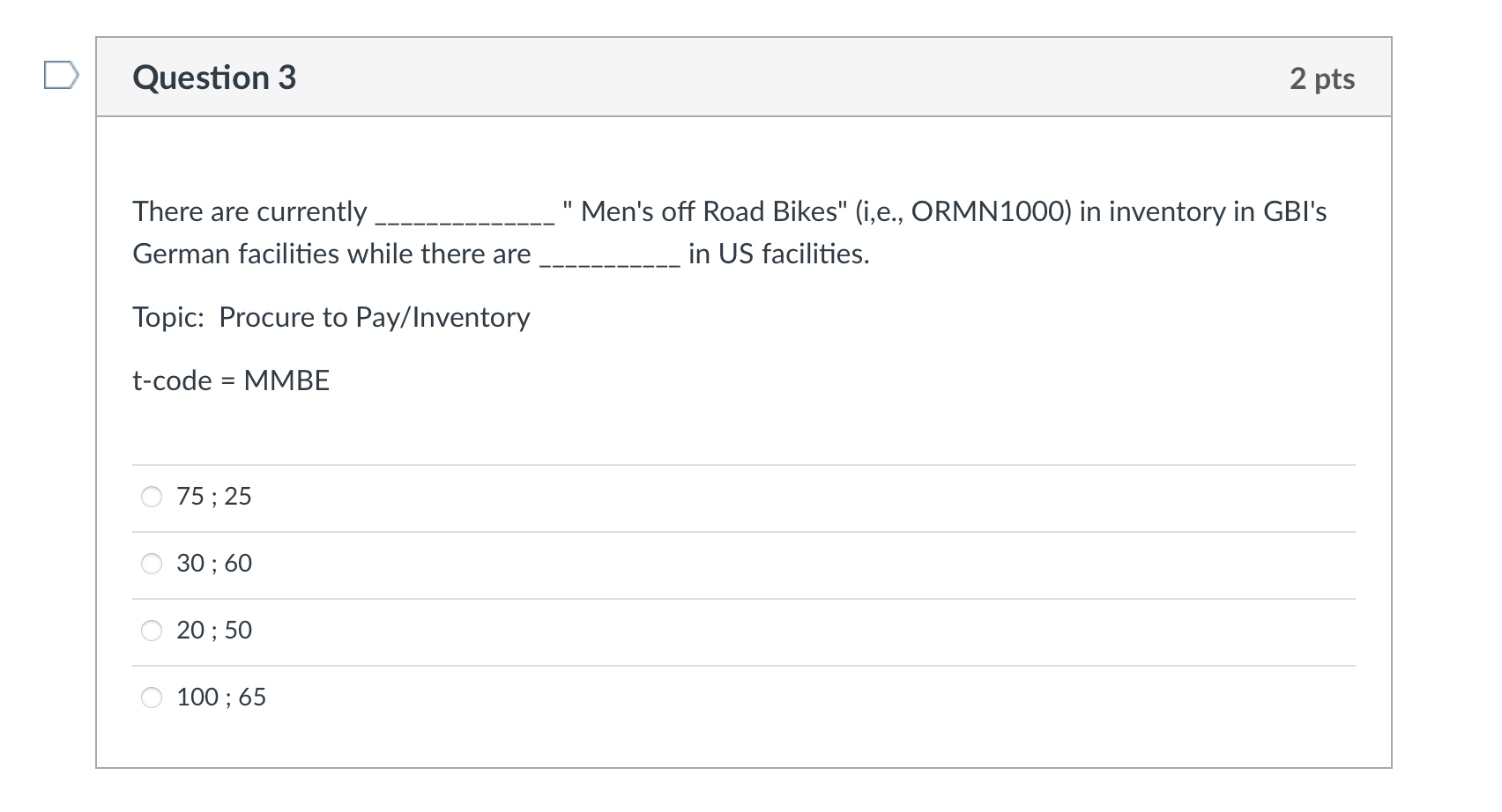 Question 1 1 pts The Vendor Master is usually the