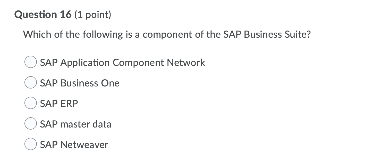 Question 16 (1 point) Which of the following is a