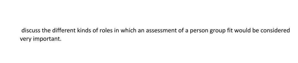 discuss the different kinds of roles in which an