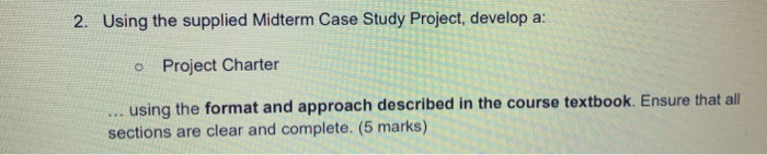 2. Using the supplied Midterm Case Study Project,