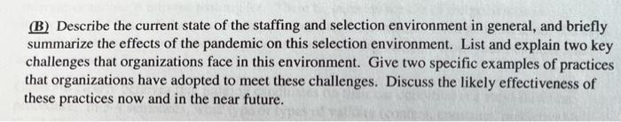 (B) Describe the current state of the staffing