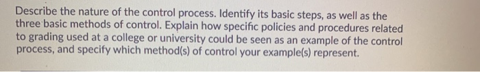 Describe the nature of the control process.