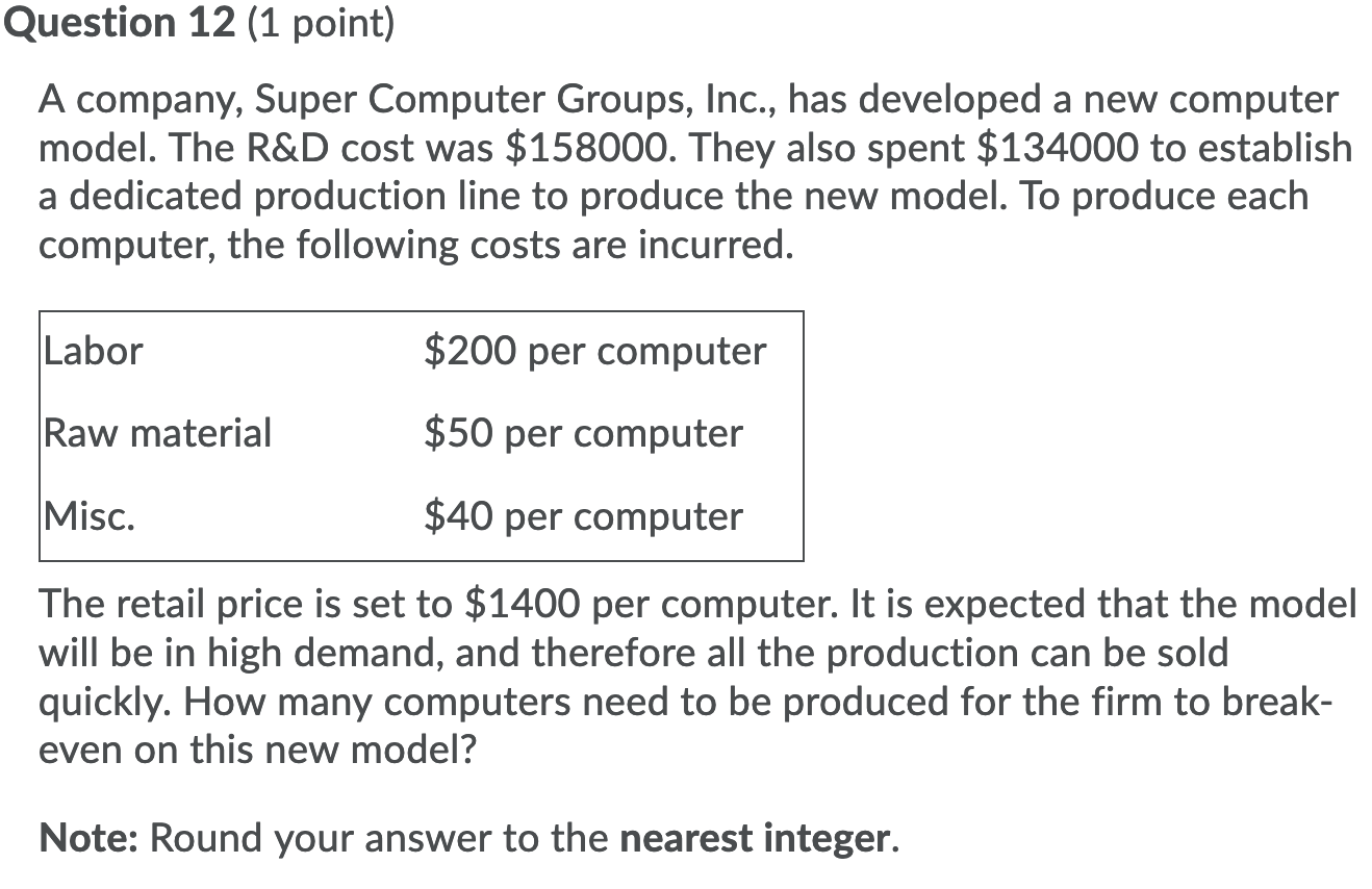 Question 12 (1 point) A company, Super Computer