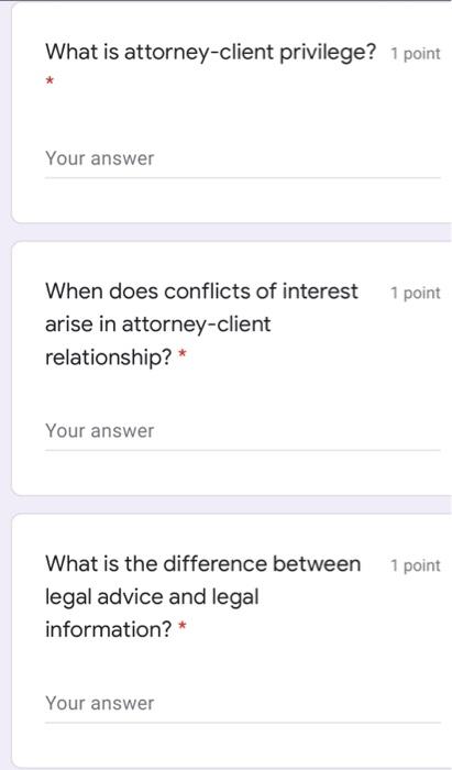 What is attorney-client privilege? 1 point Your