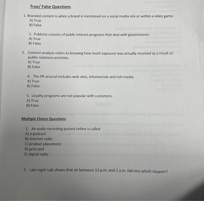 True False Questions 1. Branded content is when a