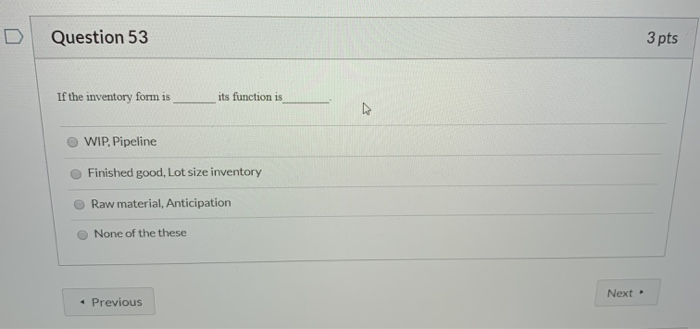 Question 53 3 pts If the inventory form is its