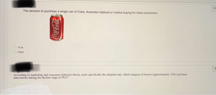 The decision to purchase a single can of Coke,