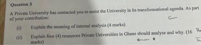 Question 3 A Private University has contacted you