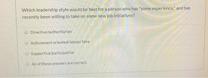 Which leadership style would be best for a person