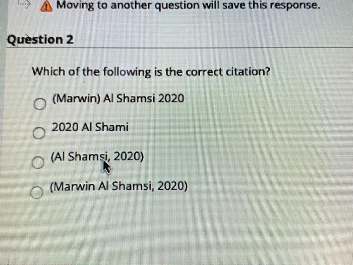 Moving to another question will save this