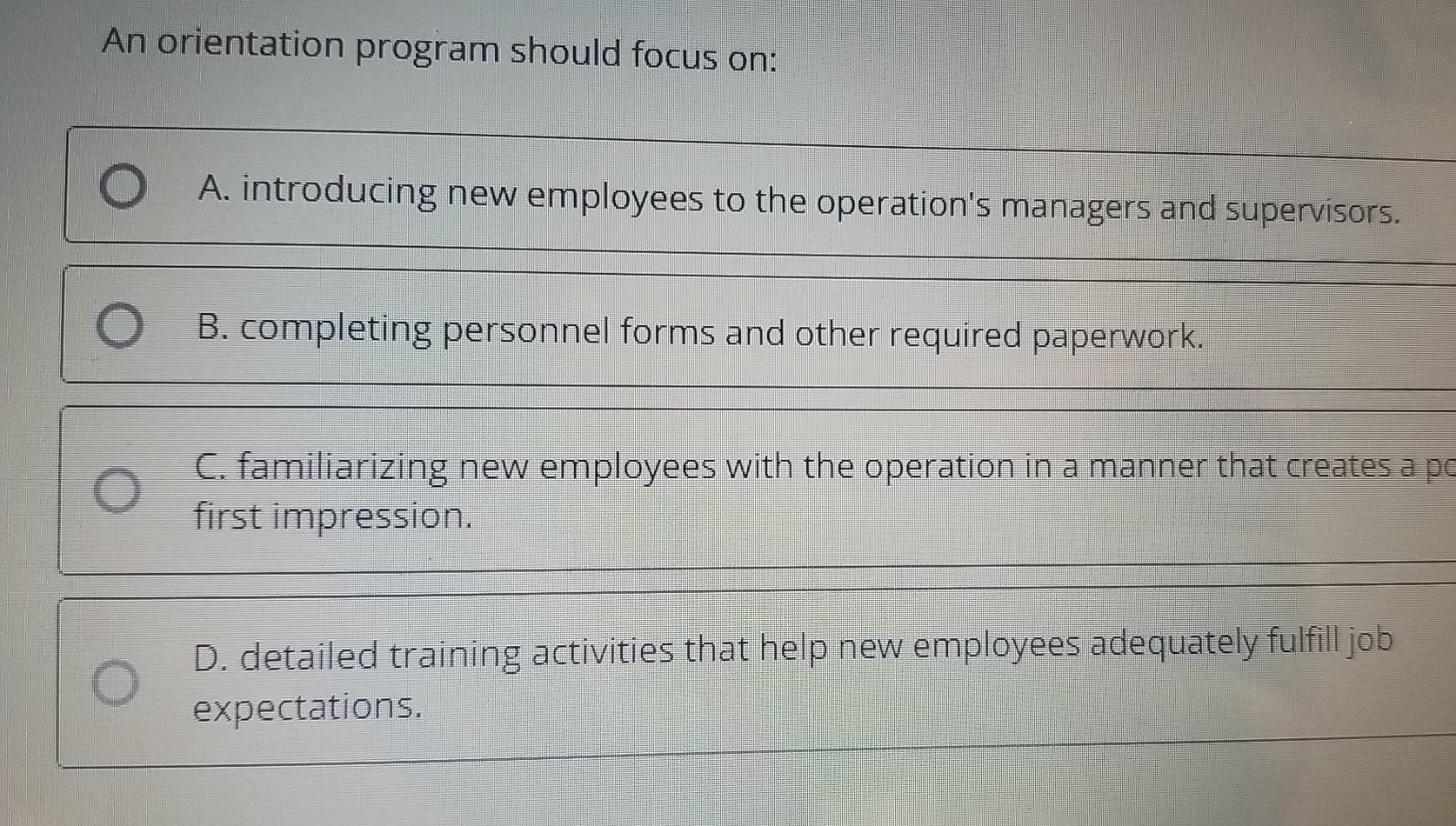 An orientation program should focus on: A.