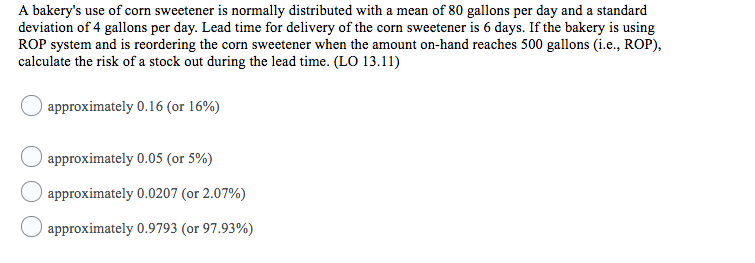 A bakery's use of corn sweetener is normally