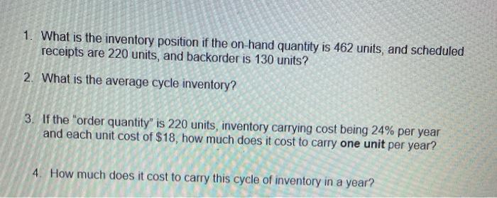 1. What is the inventory position if the on-hand