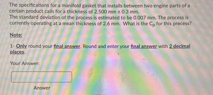 The specifications for a manifold gasket that