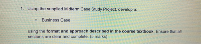 1. Using the supplied Midterm Case Study Project,