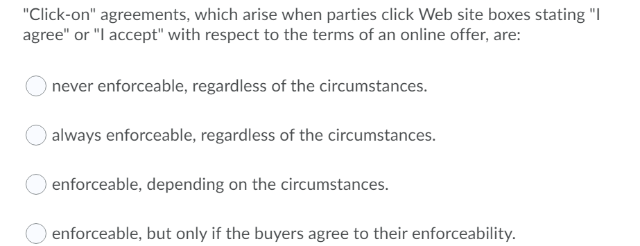 "Click-on" agreements, which arise when parties