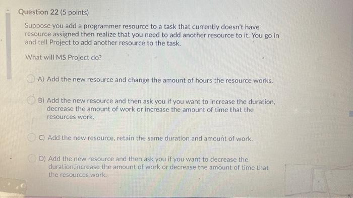 Question 21 (5 points) If you have a project that