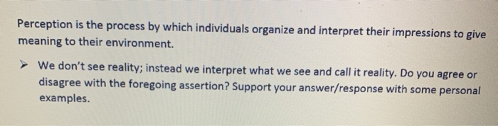 Perception is the process by which individuals