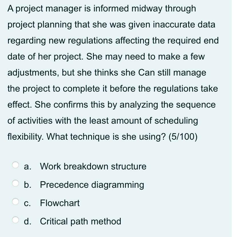 A project manager is informed midway through