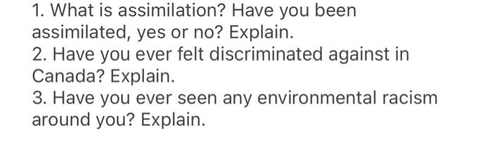 1. What is assimilation? Have you been