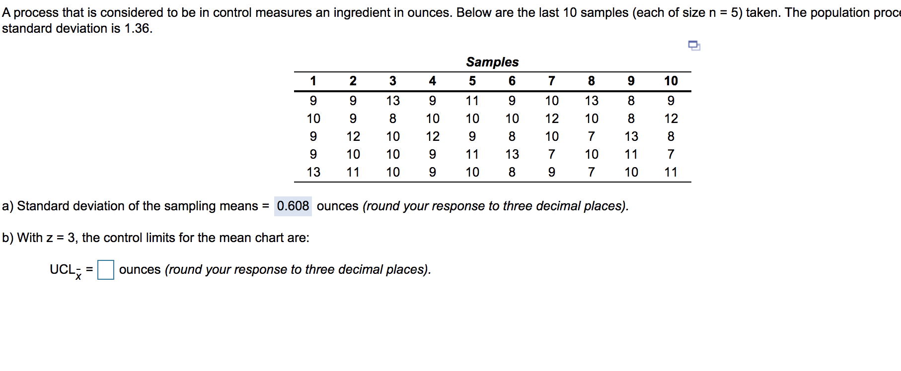 A process that is considered to be in control