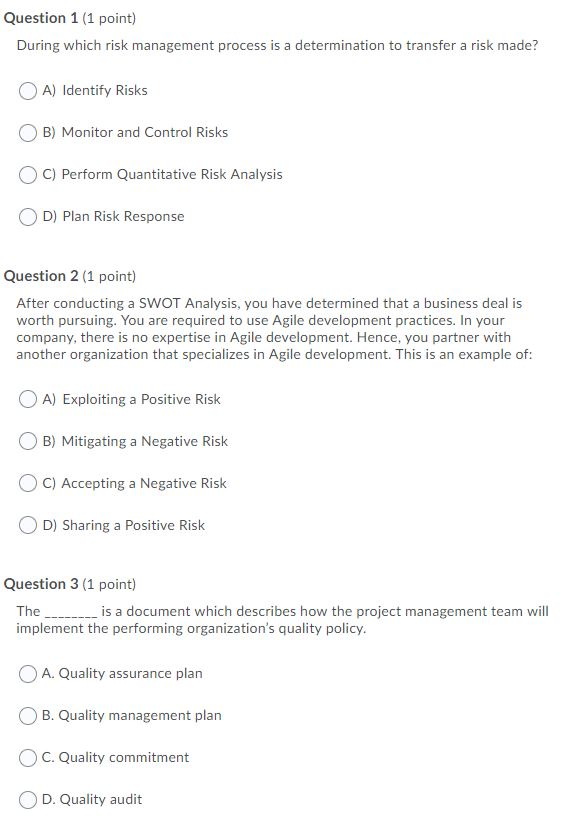 Question 1 (1 point) During which risk management