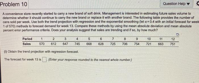 Problem 10 Question Help A convenience store