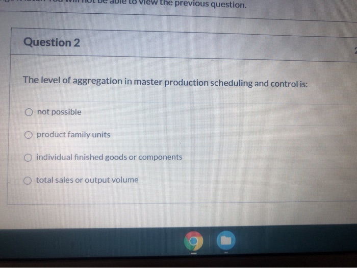 View the previous question. Question 2 The level