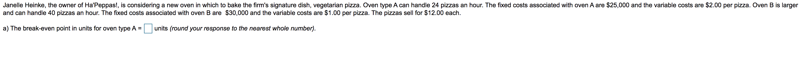 A) What is the break even point for each oven? B)
