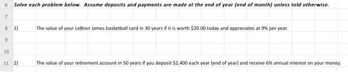Use excel 6 Solve each problem below. Assume