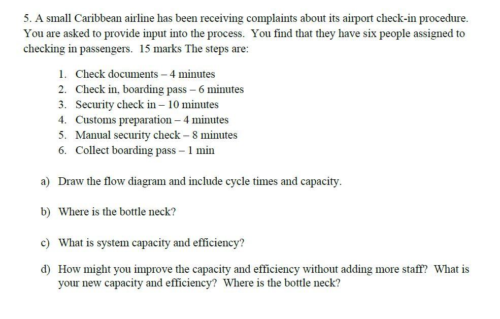 please solve part d only 5. A small Caribbean