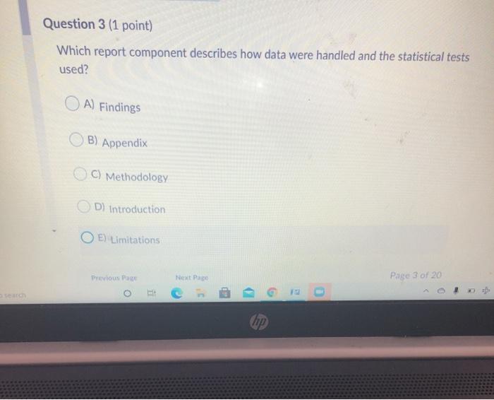Question 1 (1 point) Data collected by interview