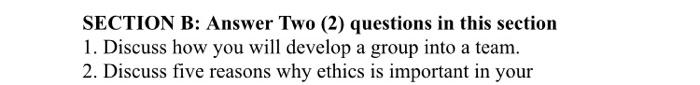 SECTION B: Answer Two (2) questions in this