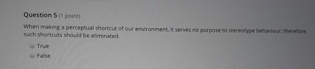 Question 5 (1 point) When making a perceptual