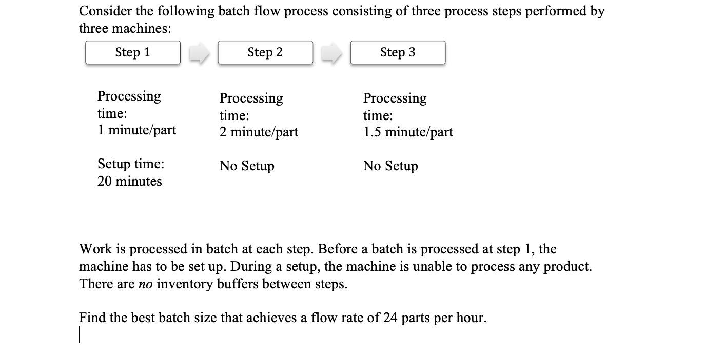 Consider the following batch flow process