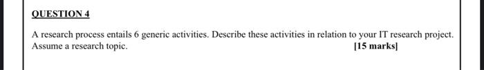 Research methods in iT QUESTION 4 A research