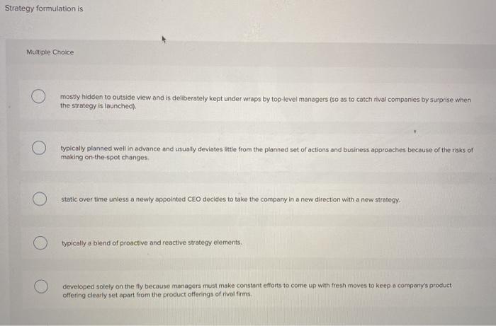 Strategy formulation is Multiple Choice mostly
