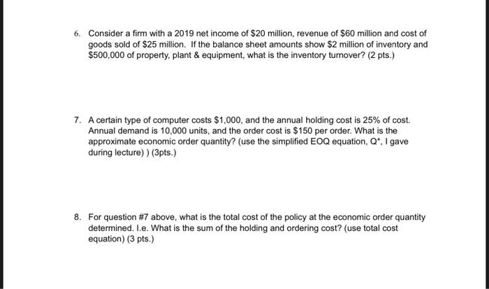 6. Consider a firm with a 2019 net income of $20
