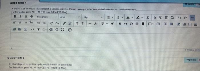 QUESTION 1 V v T. X A project is an endeavor to