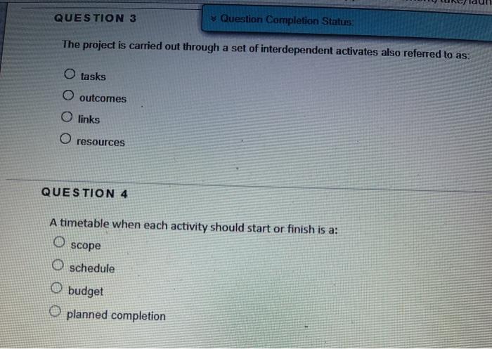 QUESTION 1 V v T. X A project is an endeavor to