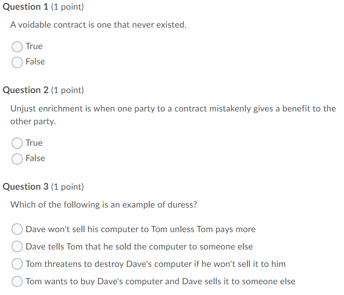 Question 1 (1 point) A voidable contract is one