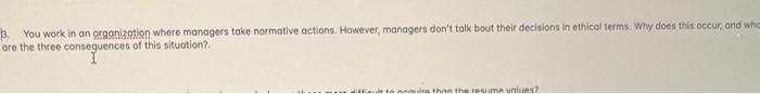 3. You work in an organization where managers