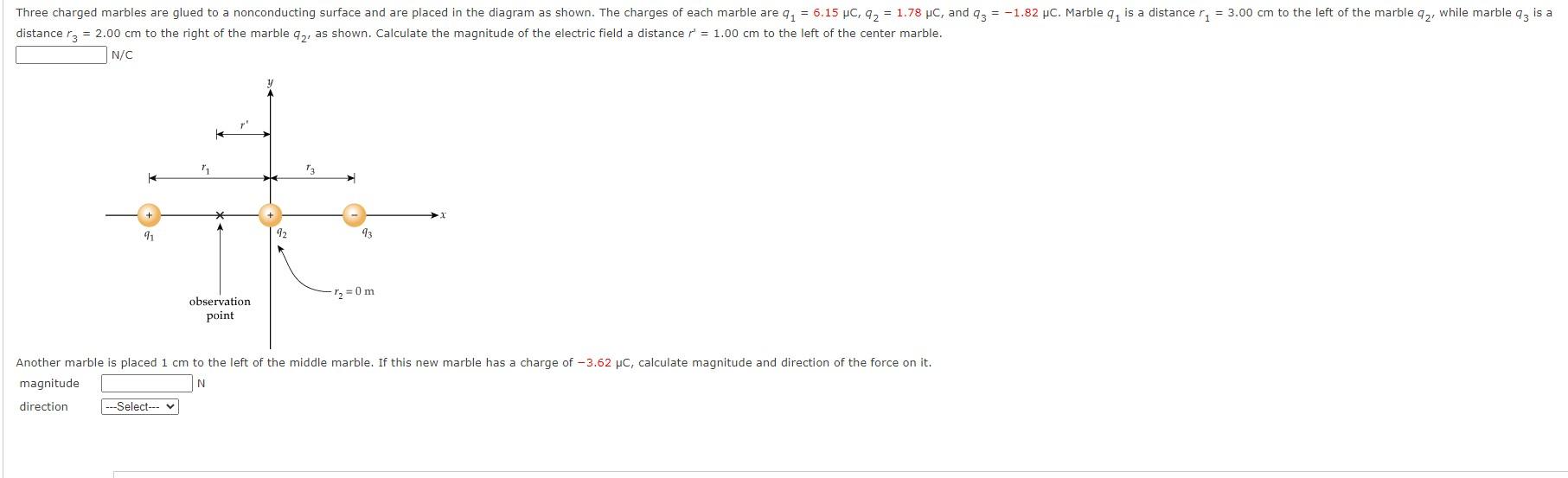 Three charged marbles are glued to a