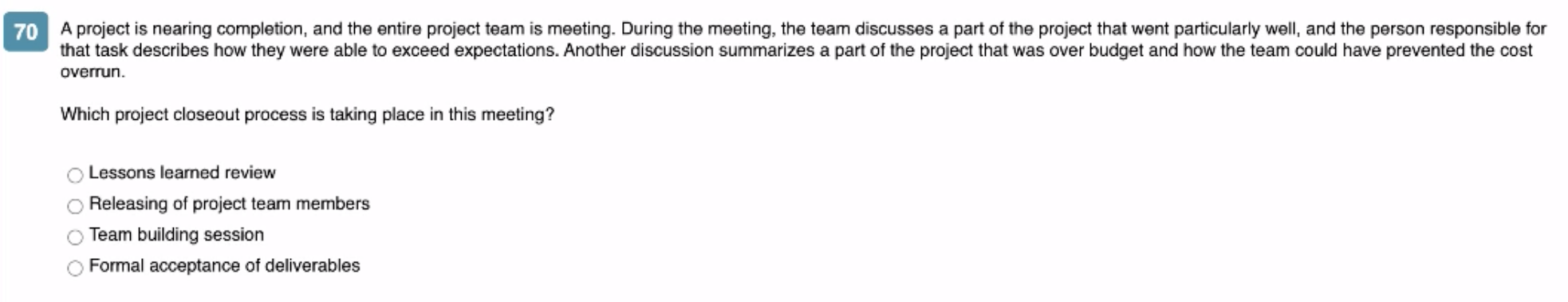 70 A project is nearing completion, and the