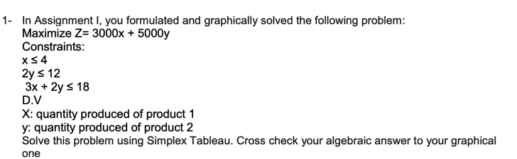 1- In Assignment I, you formulated and