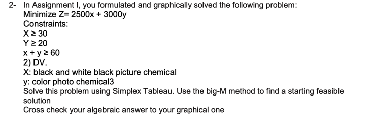 2- In Assignment I, you formulated and