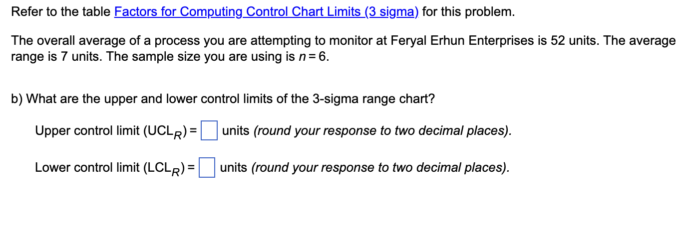 Refer to the table Factors for Computing Control