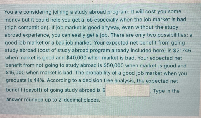 You are considering joining a study abroad